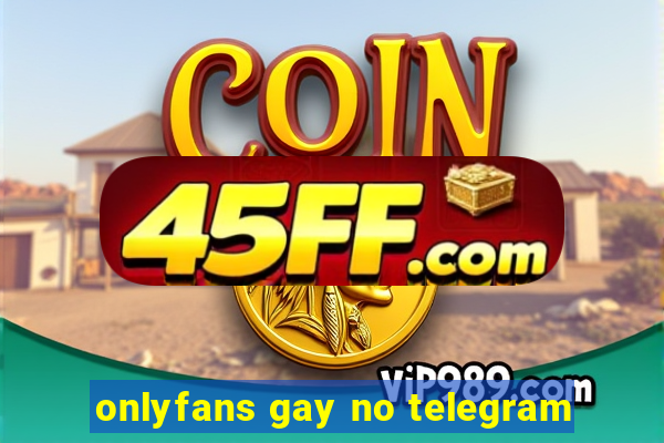 onlyfans gay no telegram